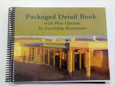 Packaged Detail Book (Sustainable Housing) With Plan Options by Earthship Biotecture