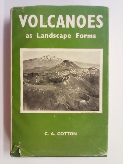 Volcanoes as Landscape Forms (1952) by Professor C.A. Cotton