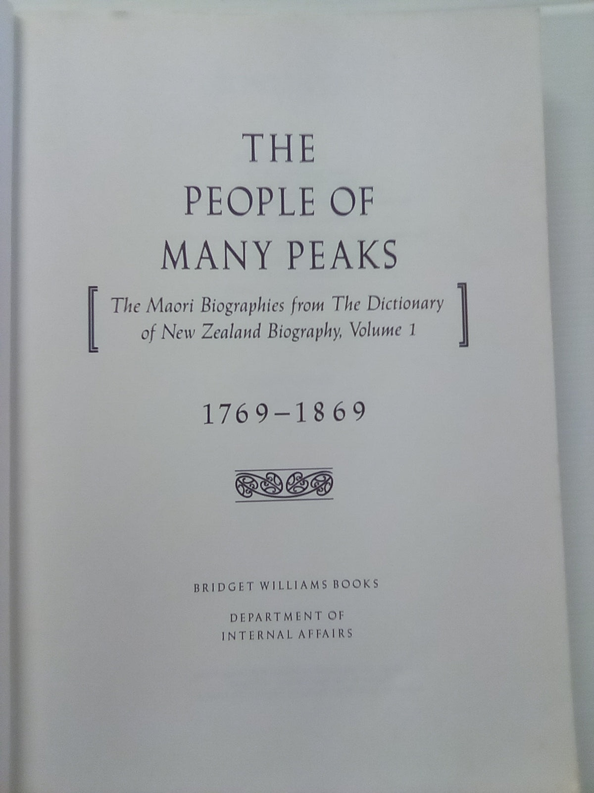 The People of Many Peaks - Maori Biographies 1769-1869