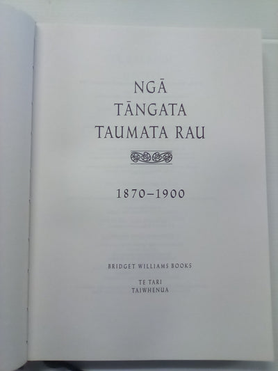 Nga Tangata Taumata Rau 1870-1900 (Biographies of Māori People in Te Reo)