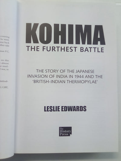 Kohima - The Furthest Battle (Japanese invasion of India 1944) by Leslie Edwards