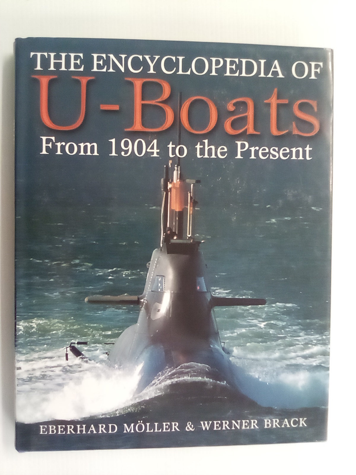 The Encyclopedia of U-Boats - From 1904 to the Present (2004) by E. Moller and W. Brack