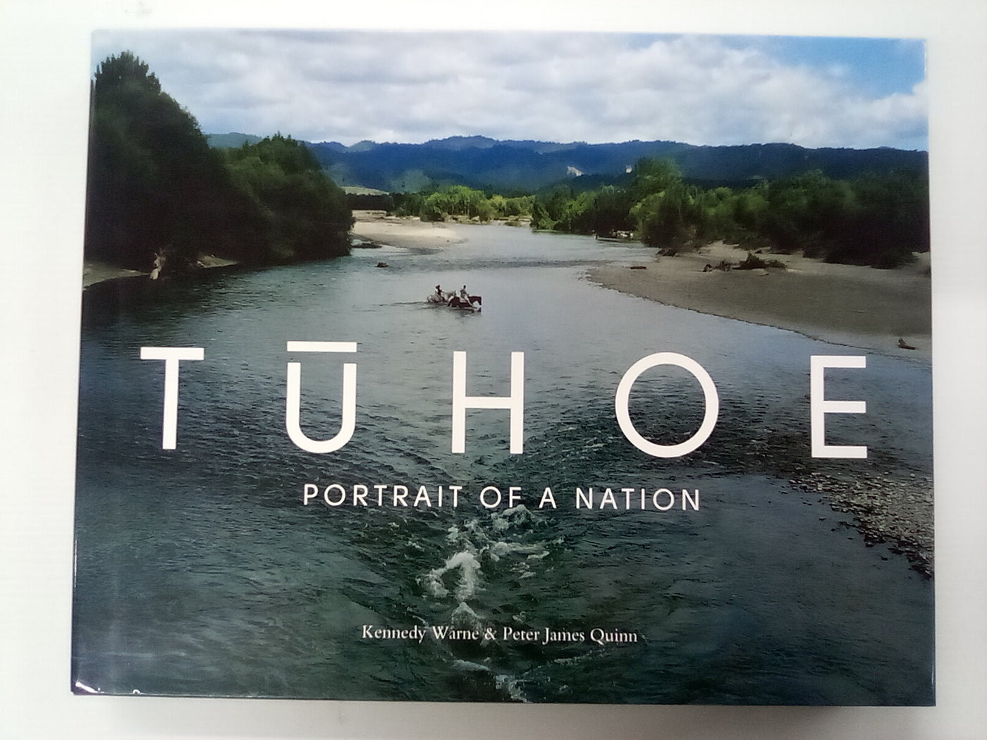 Tuhoe - Portrait of a Nation by K. Warne & P.J. Quinn