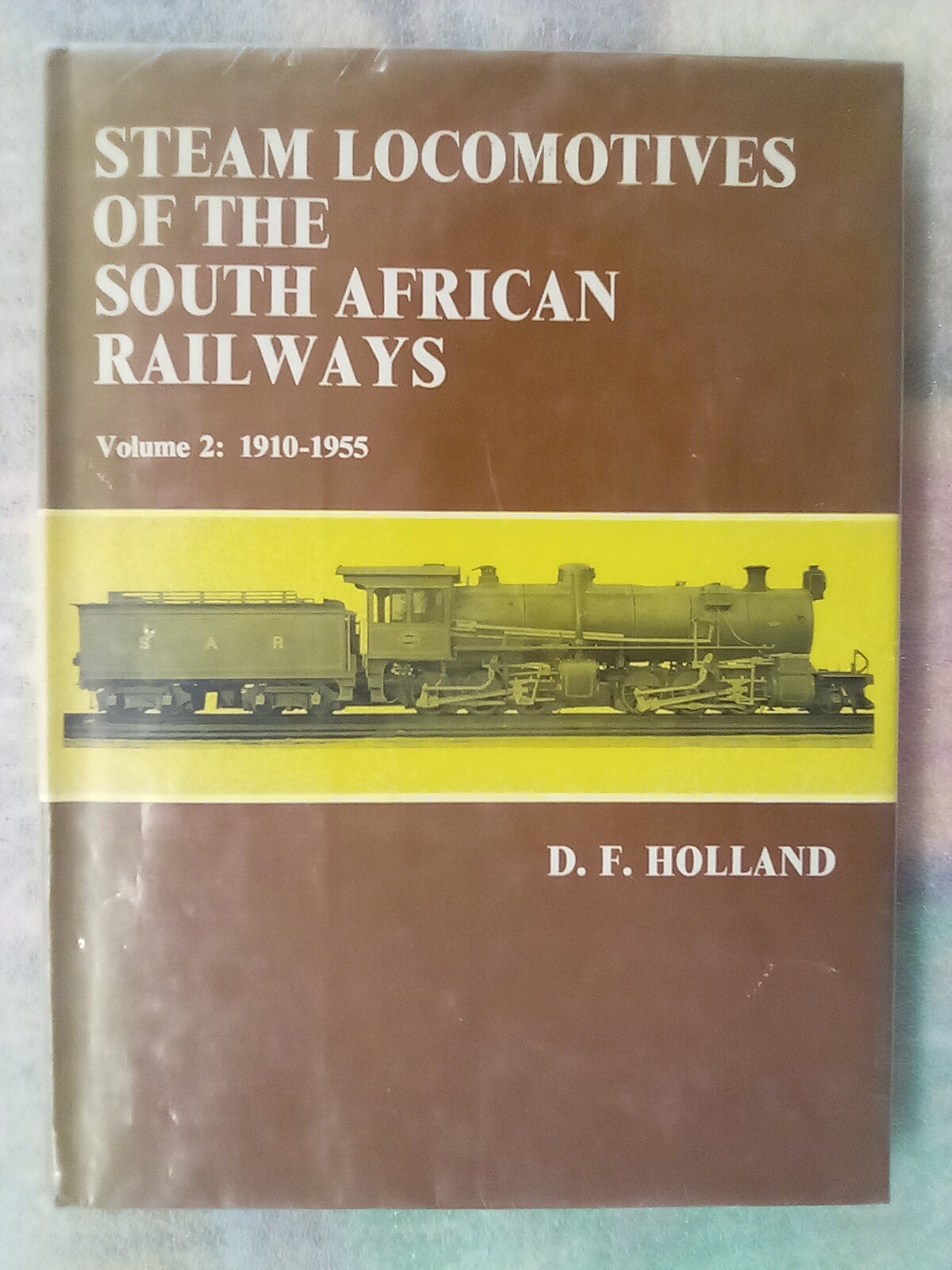 Steam Locomotives of the South African Railways - Volumes 1 & 2
