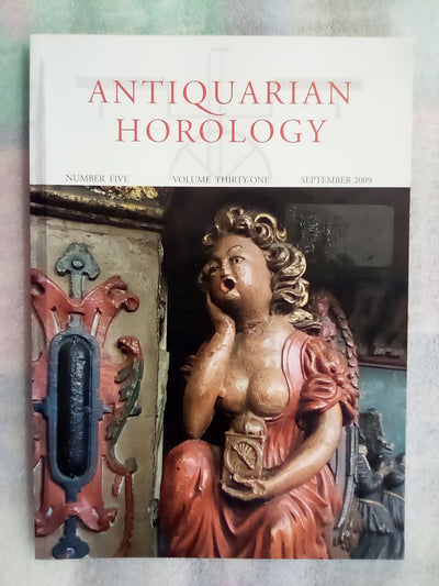 Antiquarian Horology Journal - 7 Issues from 2004-2009