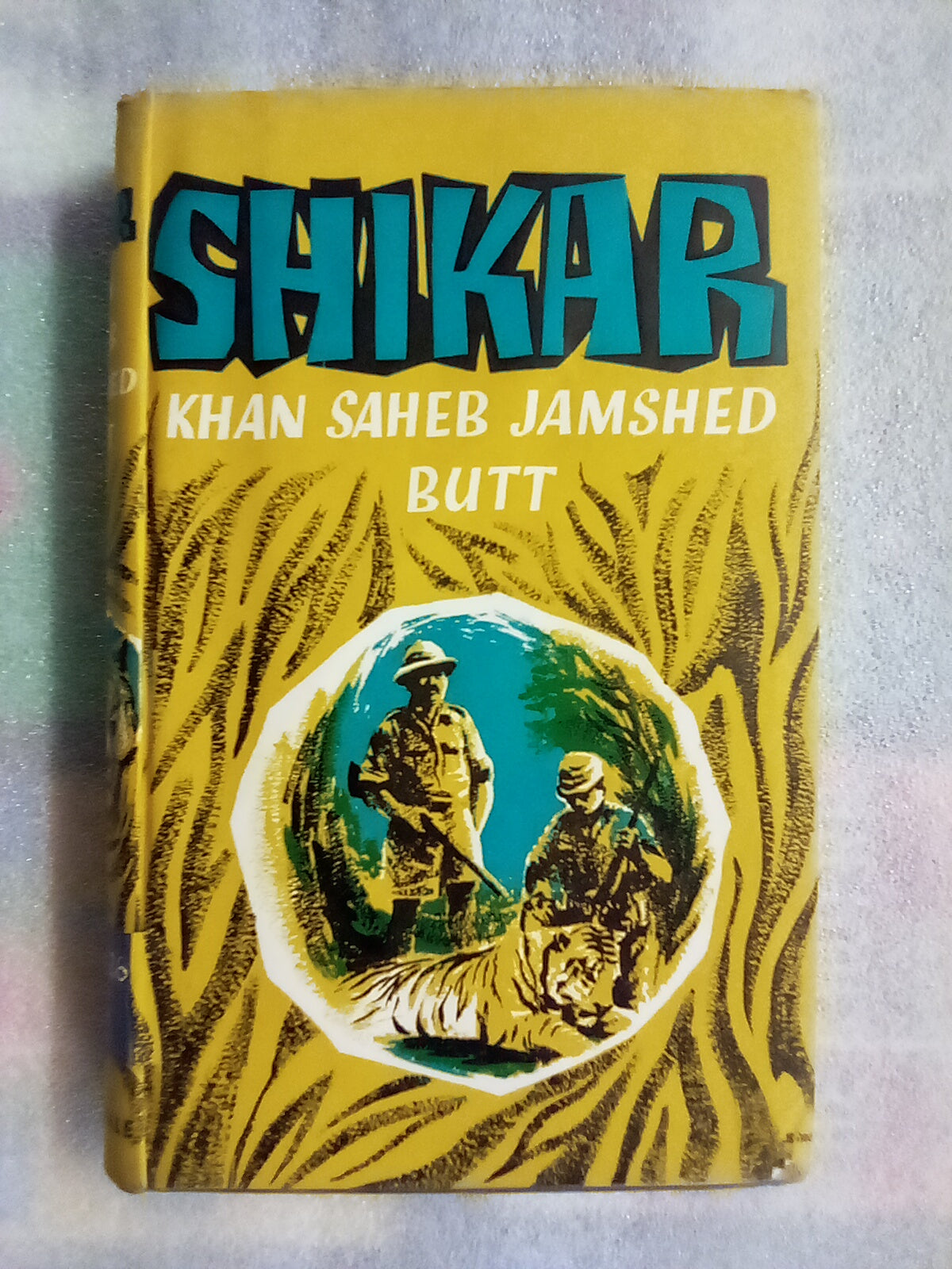 Shikar - Big Game Hunting in India (1963) by K. S. J. Butt (Rare book)