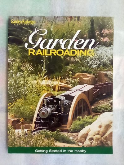 Garden Railroading - Getting started in the Hobby
