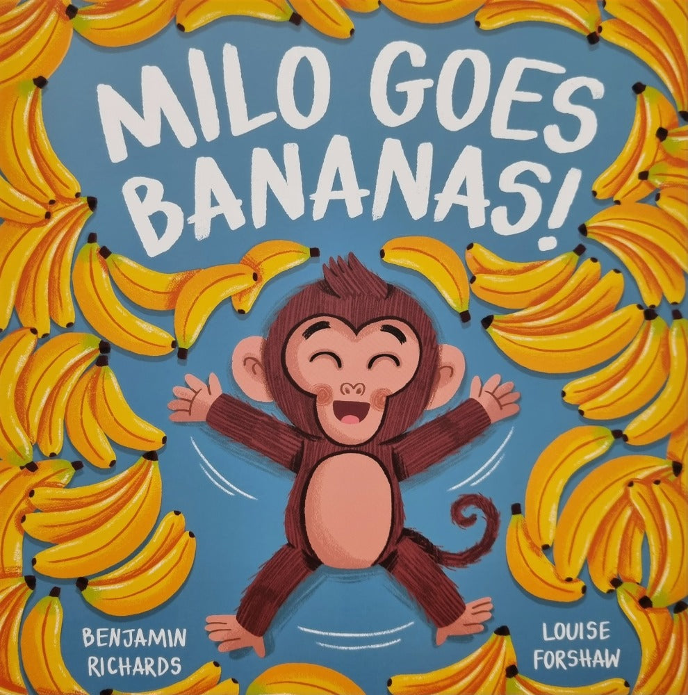 Milo Goes Bananas by Benjamin Richards & Louise Forshaw [NEW]